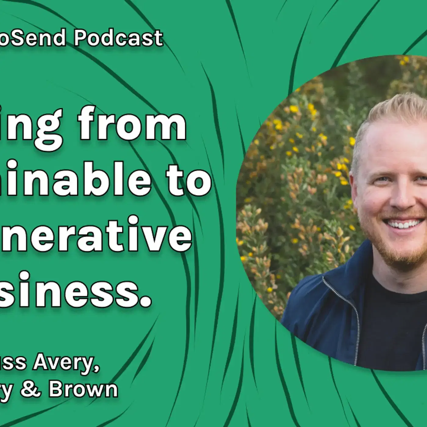 S3 #8 'Moving from Sustainable to Regenerative Business', with Russ Avery