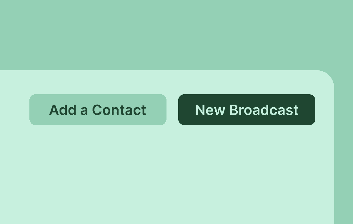 New buttons to add a contact and create a Broadcast